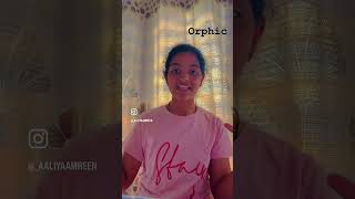 Meaning of Orphic | Aaliya Amreen