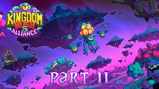 Corrupted Kingdom | Kingdom Rush 5: Alliance | PART II