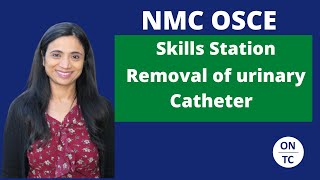 NMC OSCE Removal of Urinary Catheter