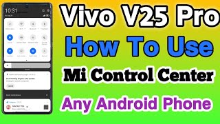 How To Use Mi Control Center In Vivo V25 Pro \\ Mi Control Center Permanent Use kare