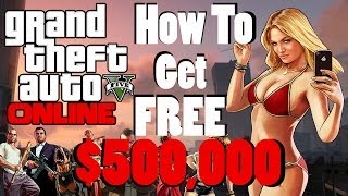 GTA Online How to get $500,000 for FREE!!!