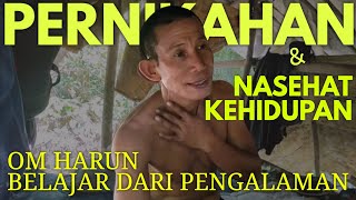 NASEHAT PERNIKAHAN UNTUK OM HARUN AGAR HIDUP TIDAK TEROMBANG AMBING