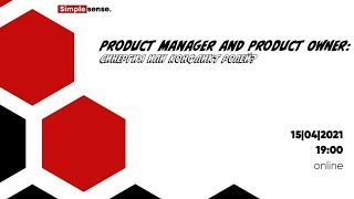 SMPL TALK. Product Manager and Product Owner: синергия или конфликт ролей?