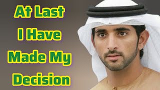 At Last I Have Made My Decision | Sheikh Hamdan | Fazza Poems | faz3