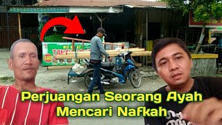 Perjuangan Seorang Ayah Mencari Nafkah Untuk Keluarga | Podcast