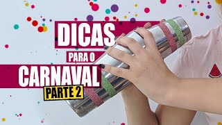 Dicas de carnaval - parte 2