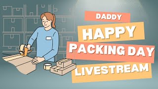 DADDY HAPPY PACKING DAY