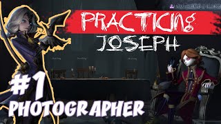 [ IDENTITY V /  第五人格 ] PHOTOGRAPHER GAME PLAY [#1] Learning how to Joseph