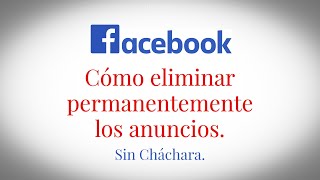 Facebook 2023: Como Eliminar / Quitar / Bloquear / Detener Permanetemente los Anuncios y Publicidad