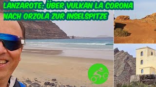 🌴 Lanzarote T3 🌞 MTB-Tour vorbei am Vulkan La Corona bis zur Inselspitze bei Orzola