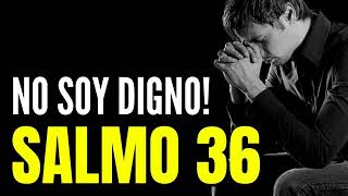 Perdóname Dios mío - SALMO 36