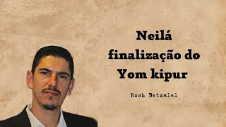 MAGUEN AVRAHAM-Neilá finalização do Yom Kippur