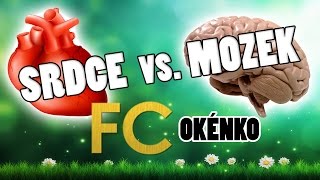 FC OKÉNKO - SRDCE vs. MOZEK #koho máme poslouchat?