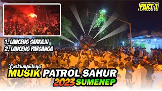 AKHIRNYA‼️PATROL SAHUR SUMENEP BERKUMPUL - PART 1