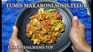 TUMIS MAKARONI,SOSIS,TELUR ENAK,PEDAS,MANIS TOP