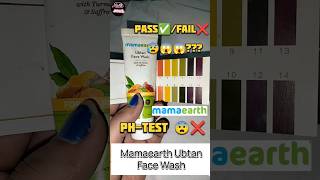 mamaearth Ubtan face wash ph-testpass✅fail❌|mamaearth Ubtan facewash#shortsfeed#grwm #shorts#ytshort