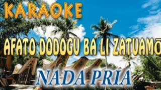 Karaoke II Afato dodogu ba li zatuamo II Nada pria/cowok II lagu reaggae nias II semua