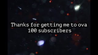 100 subs special!!!