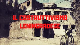 Architettura da pedalare - IL COSTRUTTIVISMO LENINGRADESE