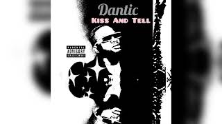 Dantic_Kiss And Tell ( Official Audio Slide )