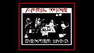 April Wine - Denver, Colorado 1980  (Complete Bootleg)