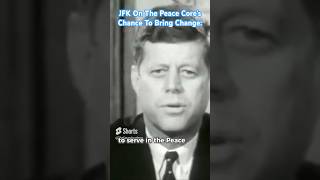 JFK On The Peace Corps Chance To Bring Change Through Service: 🇺🇸🌎❤️ #johnkennedy #peace