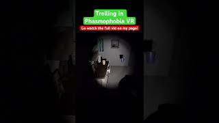 Trolling in Phasmophobia VR #phasmophobia #ghost #gaming #vr #virtualreality #shorts #subscribe