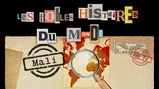 MALI - EP 71 - Folles Histoires du monde (Documentaire, Découverte, Histoire)