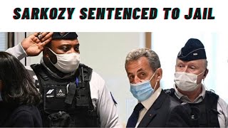 Former French President Nicolas Sarkozy sentenced to Jail