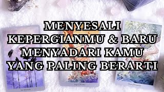 DIA MENYESAL SELAMA INI TAK MENGHARGAI DAN TERLAMBAT MENYADARI KAMULAH YANG PALING BERARTI