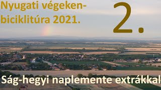 Nyugati végeken 2  -  Ság-hegyi naplemente extrákkal (2021. július 1.)