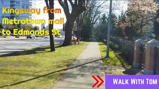 Walking Kinsgway from Metrotown Mall to Edmonds St in Burnaby B.C.