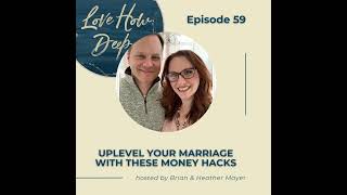 59:  Uplevel Your Marriage with these Money Hacks