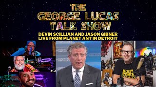 The George Lucas Talk Show // LIVE in Detroit with Devin Scillian and Jason Gibner