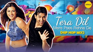 Tera Dil Mere Paas Rehne De | Hip Hop Remix | Udit Narayan | Alka Yagnik | Lyrical Video