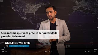 Afinal, será mesmo que é necessário rer autoridade para dar Palestras?