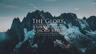 The Glory  - Josh Williams and Jackie Baker - Spontaneous Worship