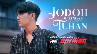 Aprilian - Jodoh Di Tangan Tuhan (Official Music VIdeo)