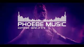 Kordhell - Land of Fire | Phonk | Phoebe Music