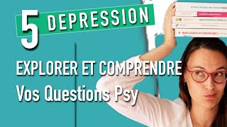 Vos questions psy pour mieux comprendre la dépression