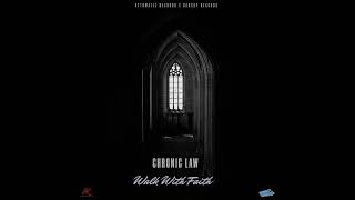 Chronic Law - Walk With Faith (Official Audio)