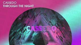 Cassedo - Through The Night (Official)