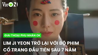 [Teaser]: The Tale Of Lady Ok - Lim Ji Yeon trở lại với bộ phim cổ trang đầu tiên sau 7 năm