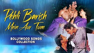 Pehli Barish Mein Aur Tum   Monsoon Special   Video Jukebox   All Time Hits Songs   Taal Se Taal