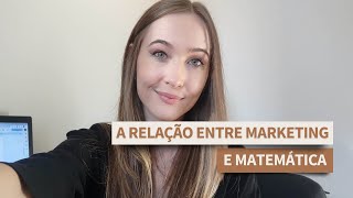 Tem MATEMÁTICA na faculdade de MARKETING?