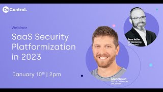 The Future Of SaaS Security Platformization In 2023 | DoControl