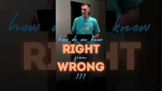 how do we know Right from Wrong? #shorts #eternalcitychurch #christiandiscipleship #christianliving