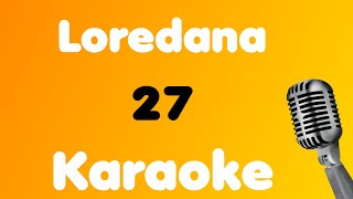 Loredana • 27 • Karaoke