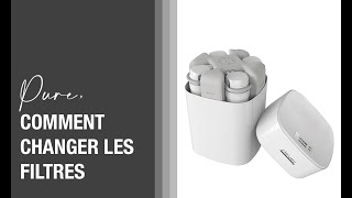 PURE, comment changer les filtres PP – C1 – C2 en 5 étapes.