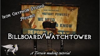 Iron Gryphon Studio - Ep 31 Billboard/watchtower (40k tabletop wargames terrain weathered & rusty)